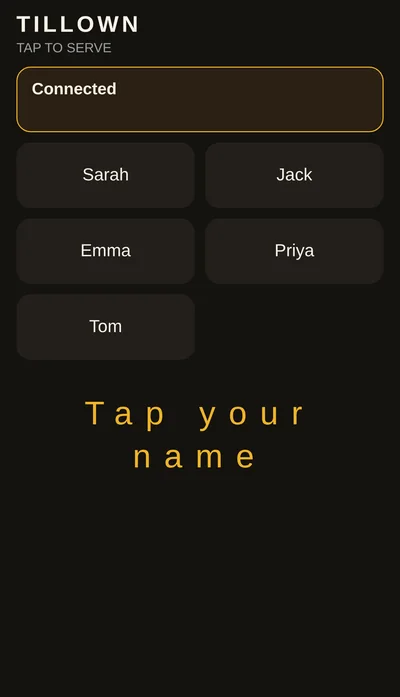 Floor pad on a phone: the TillOwn pad shows Connected and a Tap your name list with Sarah, Jack, Emma, Priya and Tom, the staff on shift